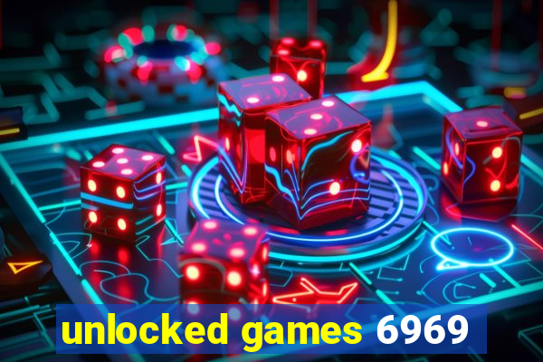 unlocked games 6969